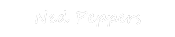 Create your Neon Sign Ned Peppers