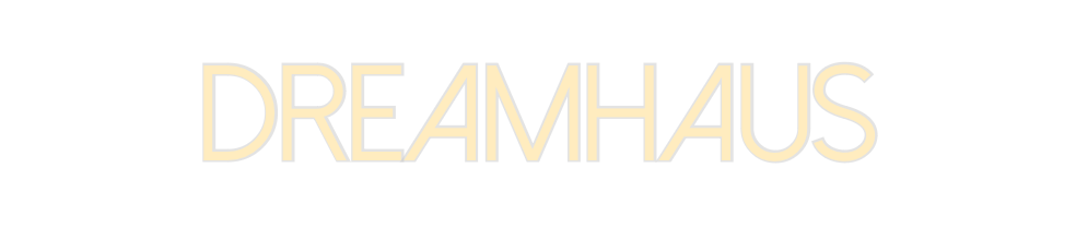 Create your Neon Sign DREAMHAUS
