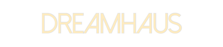 Create your Neon Sign DREAMHAUS