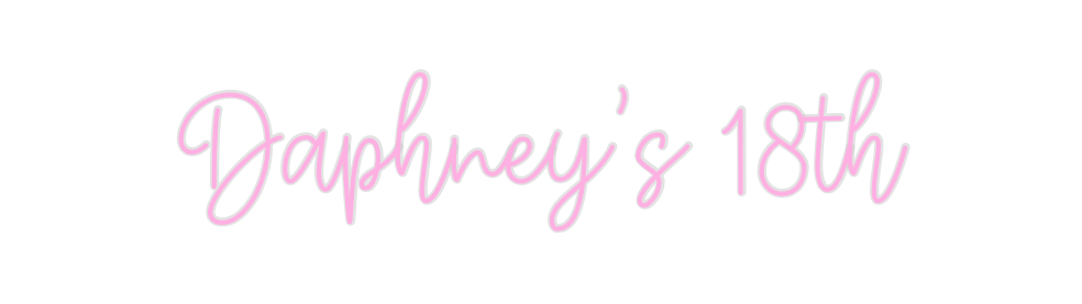 Create your Neon Sign Daphney’s 18th