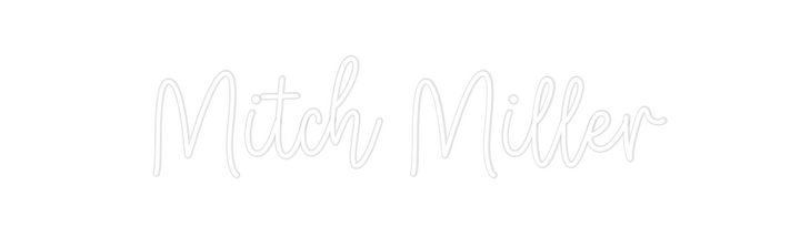 Create your Neon Sign Mitch Miller
