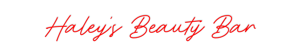Create your Neon Sign Haley’s Beaut...