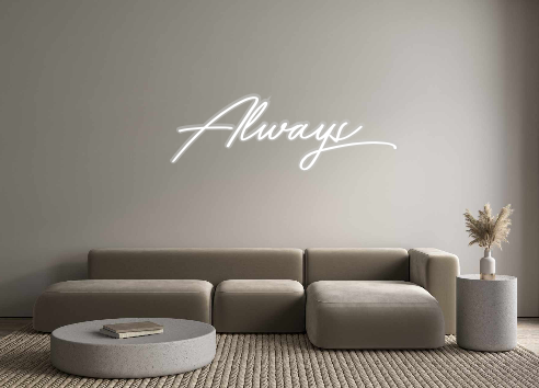 Create your Neon Sign Always