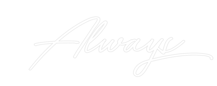 Create your Neon Sign Always