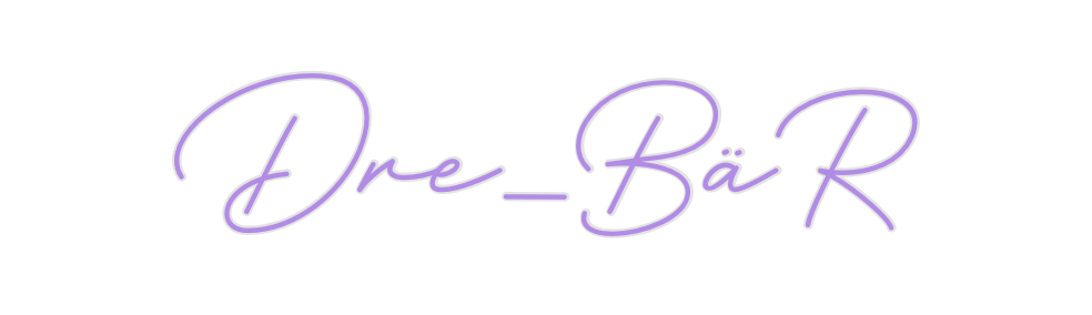 Create your Neon Sign Dre_BäR
