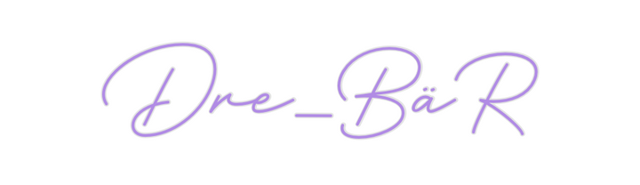Create your Neon Sign Dre_BäR