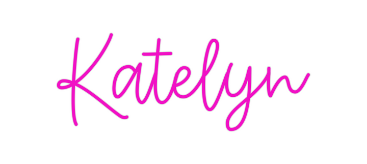 Create your Neon Sign Katelyn