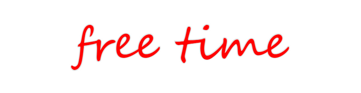 Create your Neon Sign free time