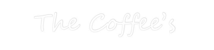 Create your Neon Sign The Coffee’s