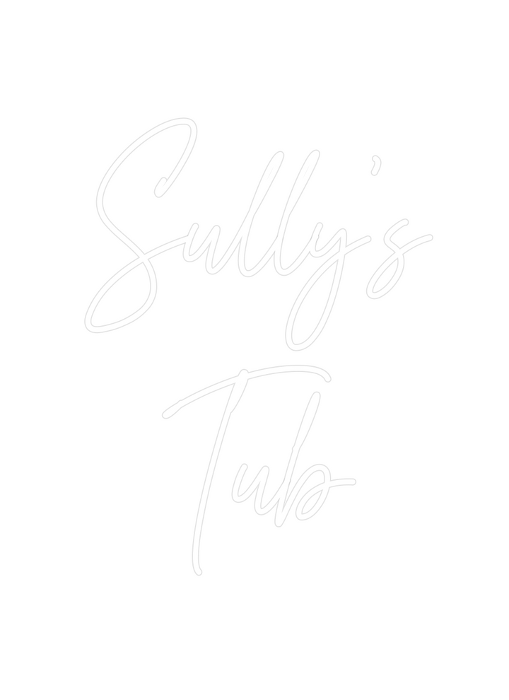 Create your Neon Sign Sully’s 
Tub
