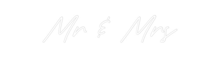 Create your Neon Sign Mr & Mrs