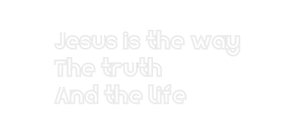 Create your Neon Sign Jesus is the ...