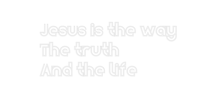 Create your Neon Sign Jesus is the ...