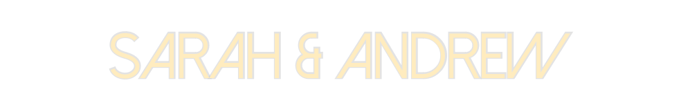 Create your Neon Sign Sarah & Andrew