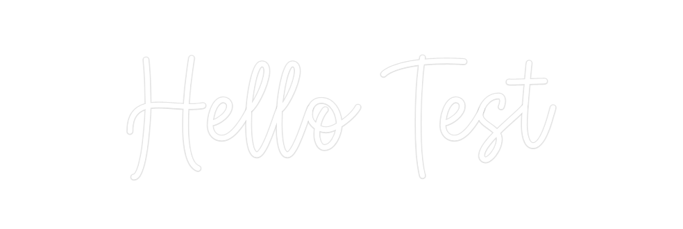 Create your Neon Sign Hello Test