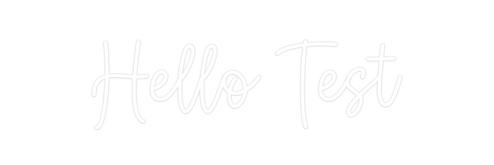 Create your Neon Sign Hello Test