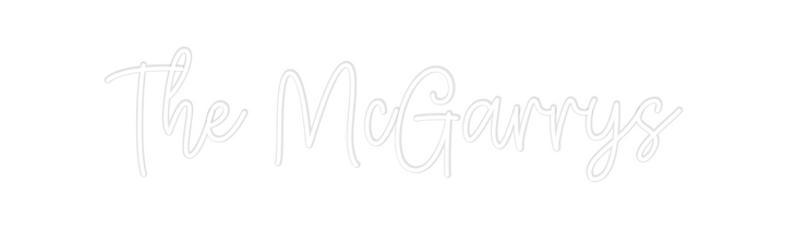 Create your Neon Sign The McGarrys