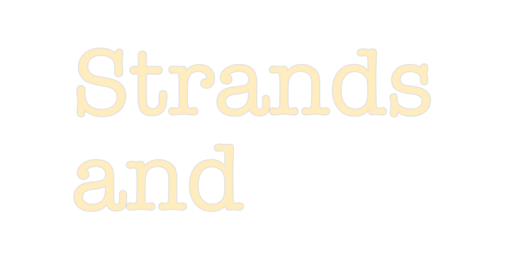 Create your Neon Sign Strands
 and
