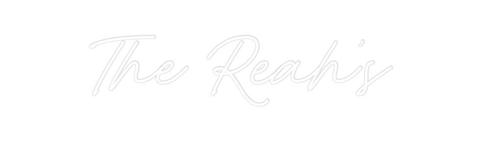 Create your Neon Sign The Reah’s