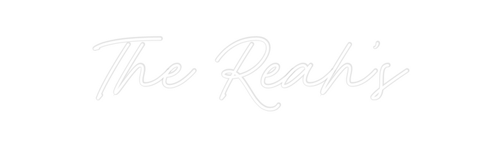 Create your Neon Sign The Reah’s