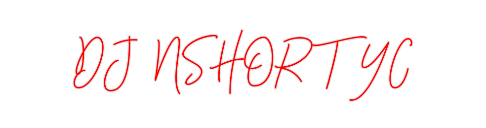 Create your Neon Sign DJ NSHORTYC