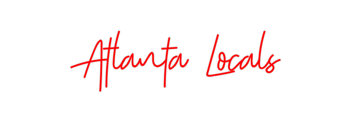 Create your Neon Sign Atlanta Locals