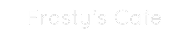 Create your Neon Sign Frosty's Cafe - MK Neon