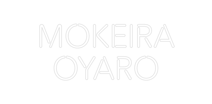 Create your Neon Sign Mokeira 
   O...