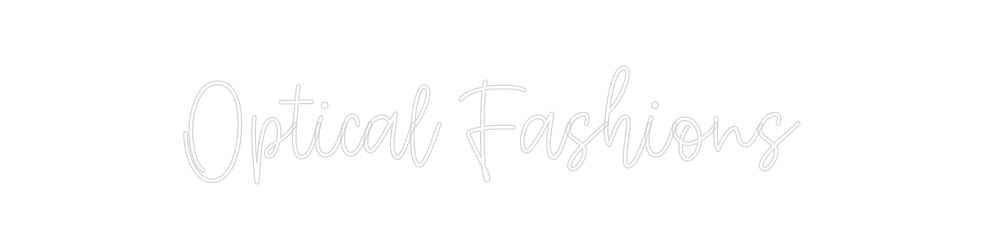 Create your Neon Sign Optical Fashi... - MK Neon