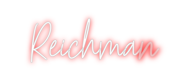 Create your Neon Sign Reichman