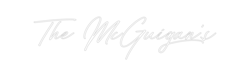 Create your Neon Sign The McGuigan’s
