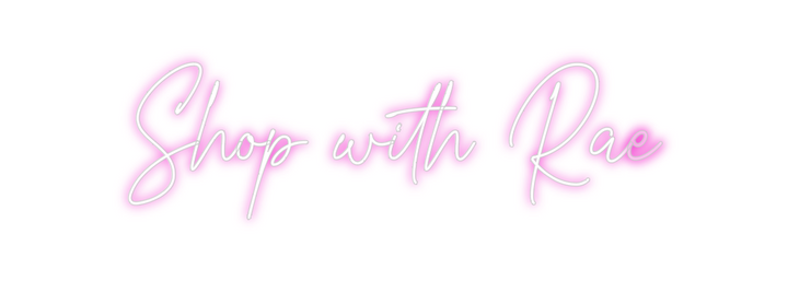 Create your Neon Sign Shop with Rae