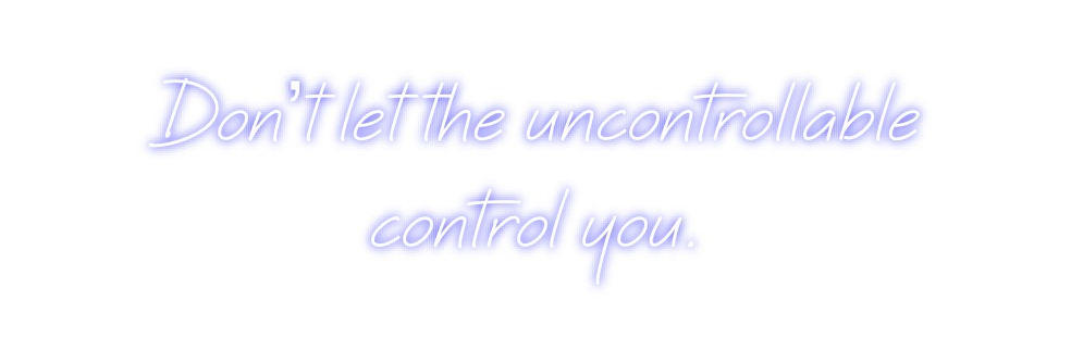 Create your Neon Sign Don’t let the...