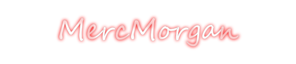 Create your Neon Sign MercMorgan