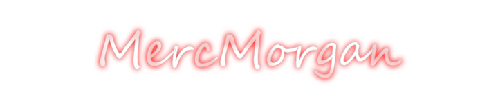 Create your Neon Sign MercMorgan