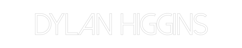 Create your Neon Sign Dylan Higgins