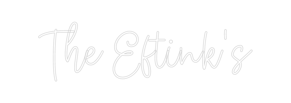 Create your Neon Sign The Eftink's