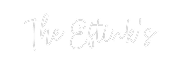 Create your Neon Sign The Eftink's