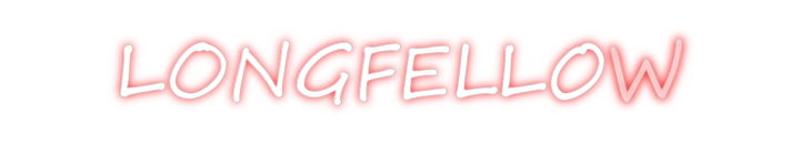 Create your Neon Sign LONGFELLOW