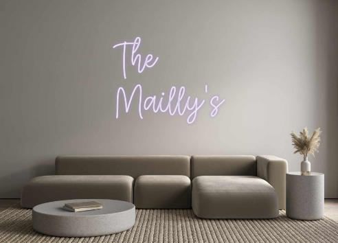 Create your Neon Sign The
Mailly's