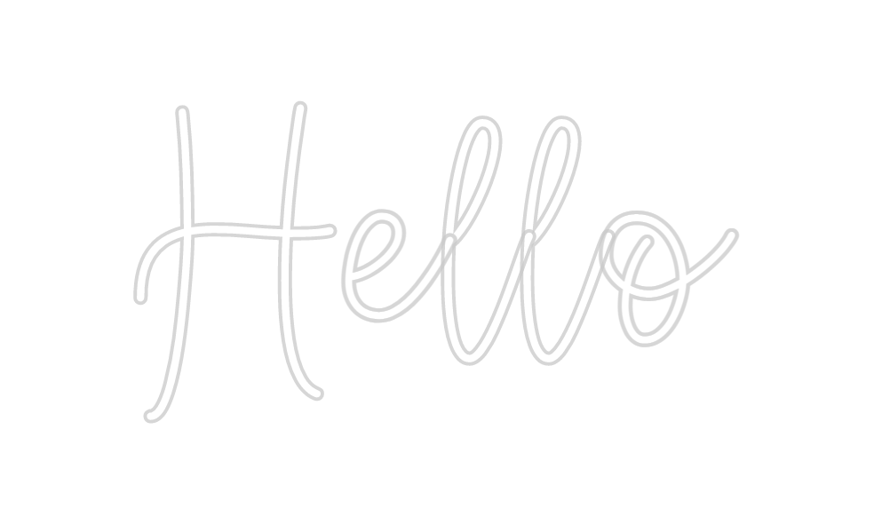 Create your Neon Sign Hello