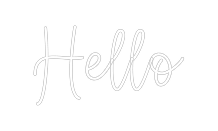 Create your Neon Sign Hello