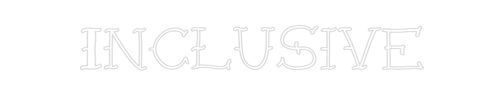 Create your Neon Sign Inclusive