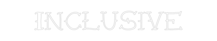 Create your Neon Sign Inclusive