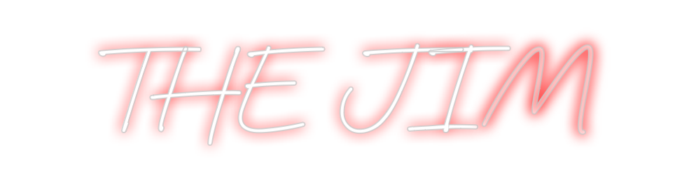 Create your Neon Sign THE JIM
