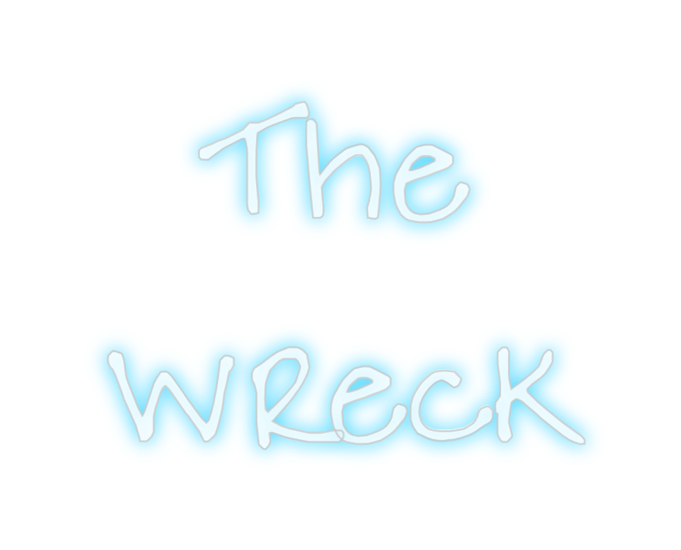 Create your Neon Sign The
Wreck
