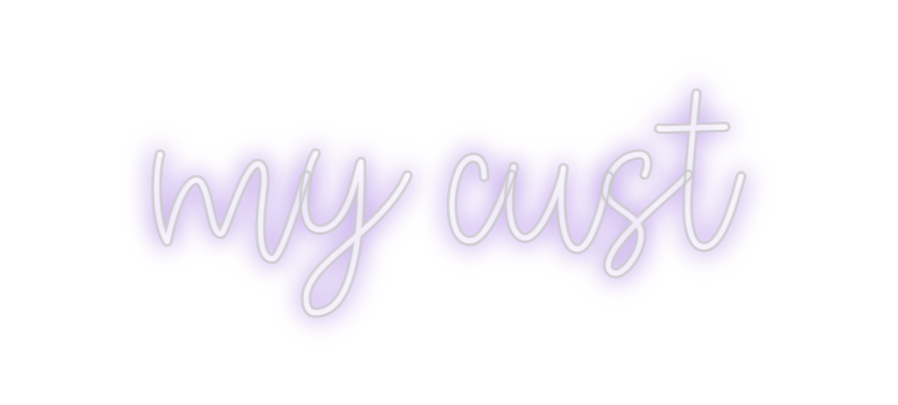 Create your Neon Sign my cust