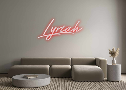 Create your Neon Sign Lyriah
