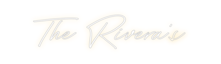 Create your Neon Sign The Rivera’s