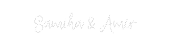 Create your Neon Sign Samiha & Amir